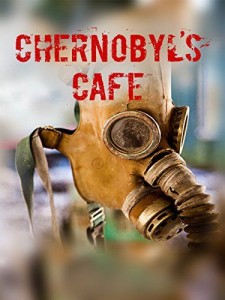 Chernobyl's_Café_POSTER